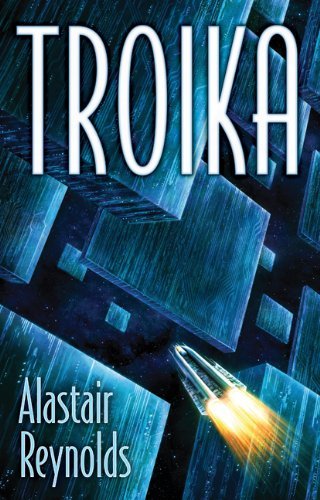 Cover of Troika, by Alastair Reynolds
