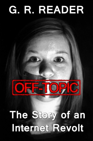 Cover of Off-Topic: The Story of an Internet Revolt