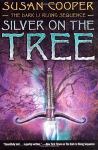 Cover of Silver on the Tree, by Susan Cooper