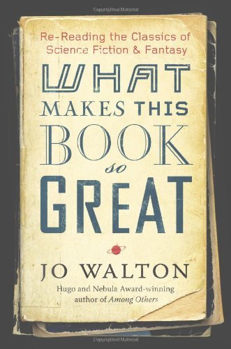 Cover of What Makes This Book So Great by Jo Walton