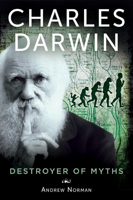Cover of Charles Darwin: Destroyer of Myths