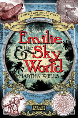 Cover of Emilie and the Sky World by Martha Wells