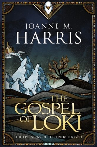 Cover of The Gospel of Loki, by Joanne Harris