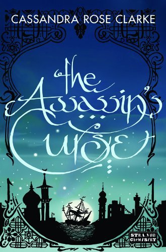 Cover of The Assassin's Curse, by Cassandra Rose Clarke