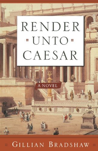 Cover of Render Unto Caesar by Gillian Bradshaw