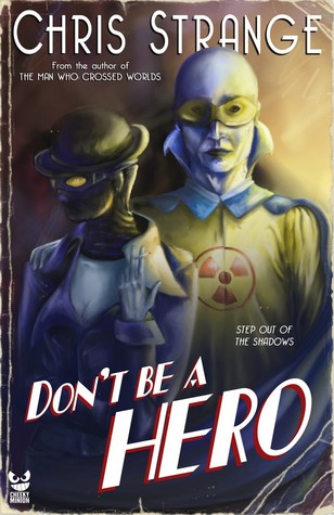 Cover of Don't Be A Hero by Chris Strange