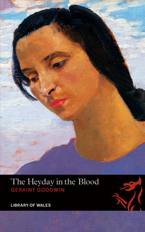 Cover of A Heyday in the Blood by Geraint Goodwin