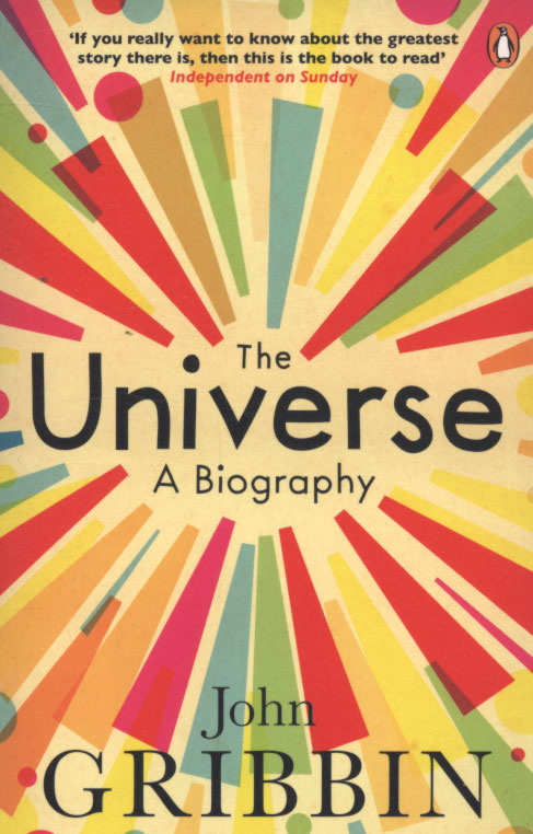Cover of The Universe: A Biography by John Gribbin