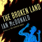 Cover of The Broken Land by Ian McDonald