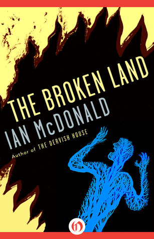 Cover of The Broken Land by Ian McDonald