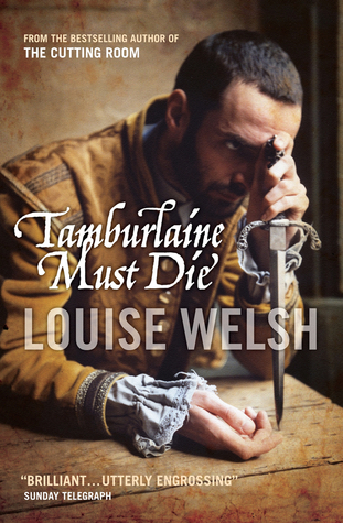 Cover of Tamburlaine Must Die by Louise Welsh