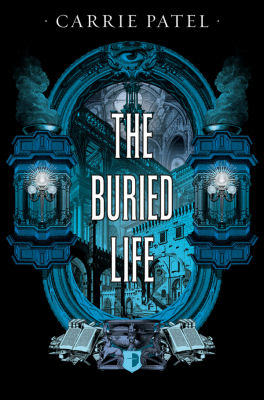 Cover of The Buried Life by Carrie Patel
