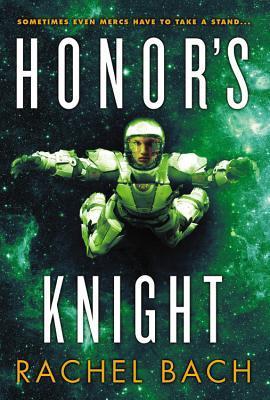 Cover of Honor's Knight, by Rachel Bach
