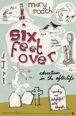 Cover of Six Feet Over by Mary Roach