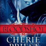 Cover of Bloodshot by Cherie Priest