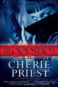 Cover of Bloodshot by Cherie Priest
