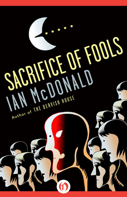Cover of Sacrifice of Fools by Ian McDonald