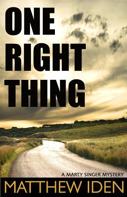 Cover of One Right Thing, by Matthew Iden