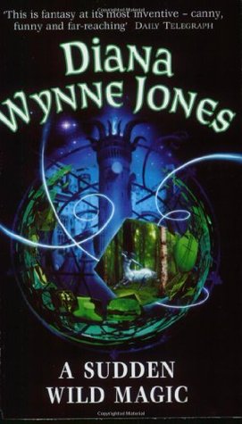 Cover of A Sudden Wild Magic by Diana Wynne Jones