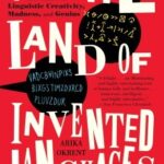 Cover of In the Land of Invented Languages, by Arika Okrent