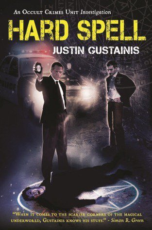 Cover of Hard Spell by Justin Gustainis
