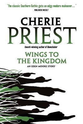 Cover of Wings to the Kingdom by Cherie Priest