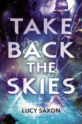Cover of Take Back the Skies by Lucy Saxon