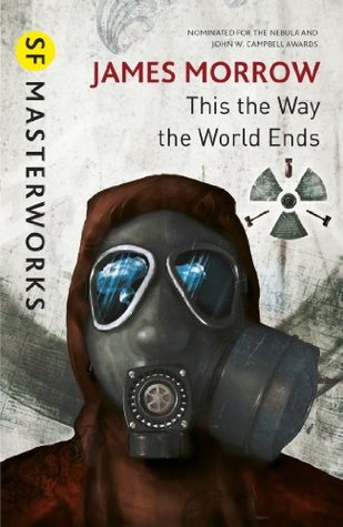 Cover of This Is The Way The World Ends by James Morrow