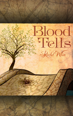 Cover of Blood Tells by Rachel White