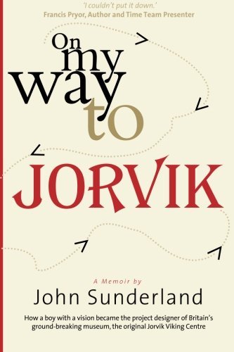 Cover of On My Way to Jorvik by John Sunderland