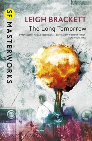 Cover of The Long Tomorrow, by Leigh Brackett