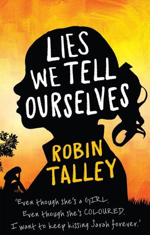Cover of Lies We Tell Ourselves by Robin Talley