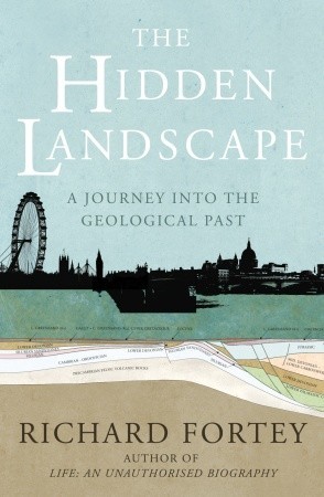Cover of The Hidden Landscape by Richard Fortey