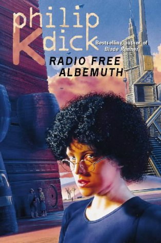 Cover of Radio Free Albemuth by Philip K Dick