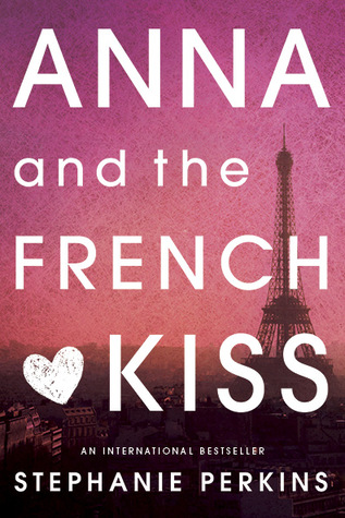 Cover of Anna and the French Kiss by Stephanie Perkins