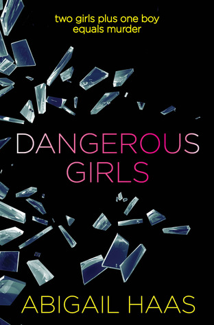 Cover of Dangerous Girls by Abigail Haas