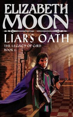 Cover of Liar's Oath by Elizabeth Moon