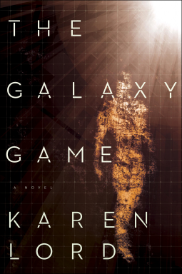 Cover of The Galaxy Game, by Karen Lord