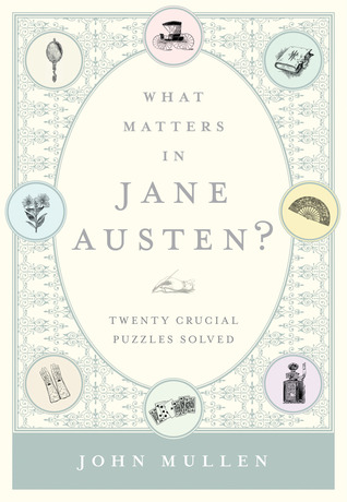 Cover of What Matters In Jane Austen? by John Mullen