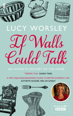 Cover of If Walls Could Talk by Lucy Worsley