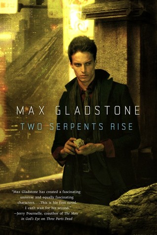 Cover of Two Serpents Rise by Max Gladstone