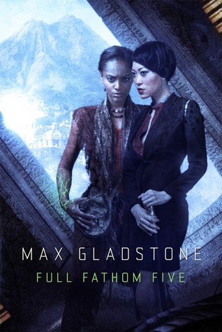 Cover of Full Fathom Five by Max Gladstone