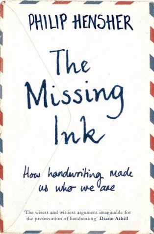 Cover of The Missing Ink by Philip Hensher