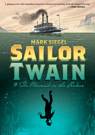 Cover of Sailor Twain by Mark Siegel
