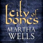 Cover of City of Bones by Martha Wells