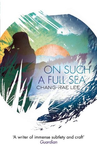 Cover of On Such A Full Sea by Chang-rae Lee