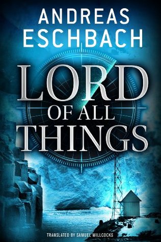 Cover of Lord of All Things by Andreas Eschbach