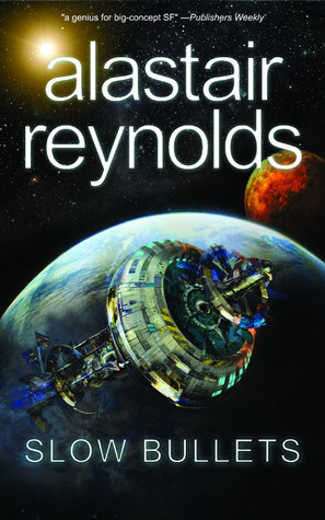 Cover of Slow Bullets by Alastair Reynolds