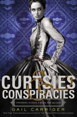 Cover of Curtsies & Conspiracies by Gail Carriger