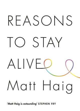 Cover of Reasons to Stay Alive by Matt Haig